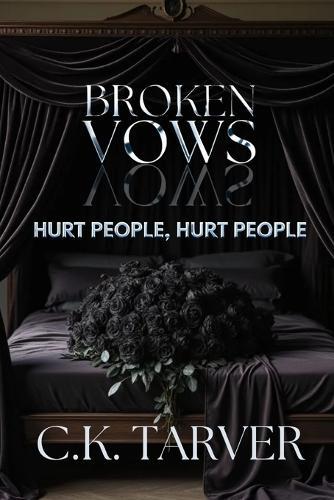 Broken Vows: : Hurt People, Hurt People