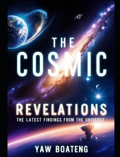 Cosmic Revelations: The Latest Findings from the Universe