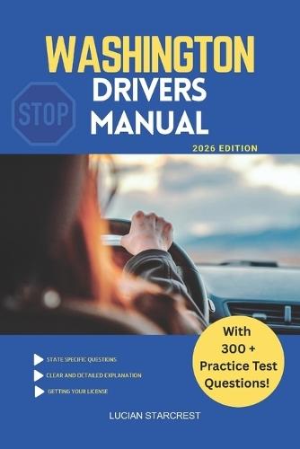 Washington Drivers Manual: Comprehensive Guide to Passing the Washington Drivers Test and Safe Driving