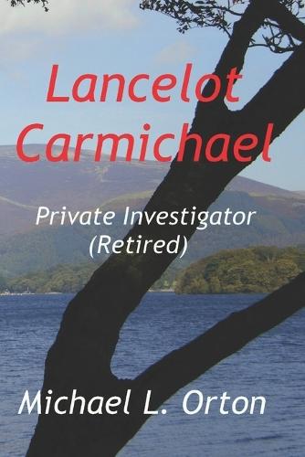 Lancelot Carmichael Private Investigator (Retired)