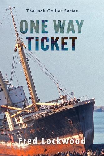 One Way Ticket: The Jack Collier Series