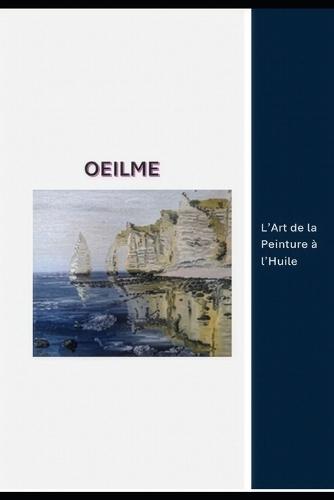 Oeilme l'art de la technique de la peinture à l'huile