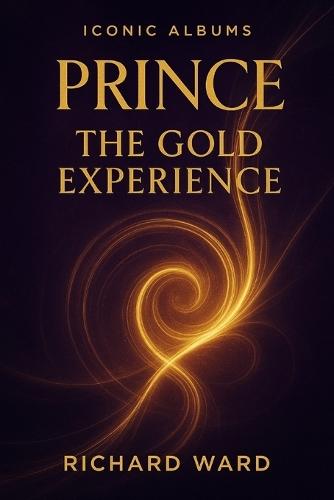 Iconic Albums - Prince - The Gold Experience