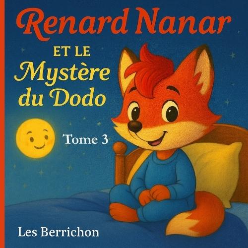 Renard Nanar: et le Mystère du Dodo - Tome 3
