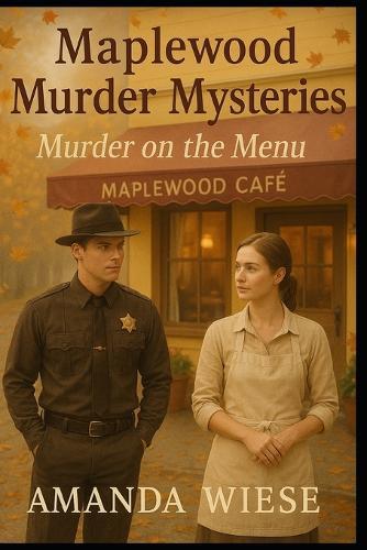 Maplewood Murder Mysteries: Murder On The Menu