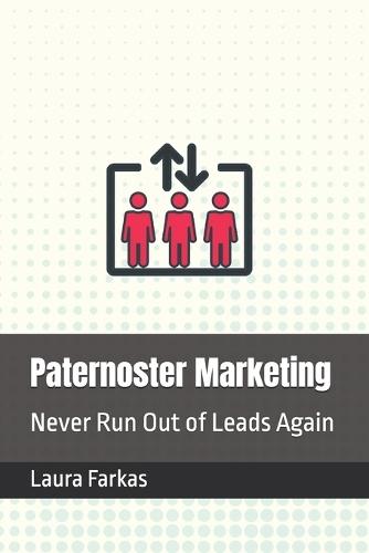 Paternoster Marketing: Never Run Out of Leads Again