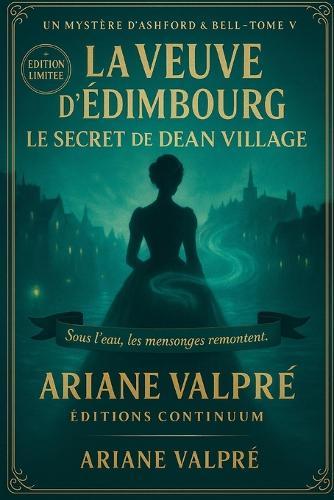 Le Secret de Dean Village: cosy Mystère - Quand l'eau ment d'un quart de tour, des vies chavirent.