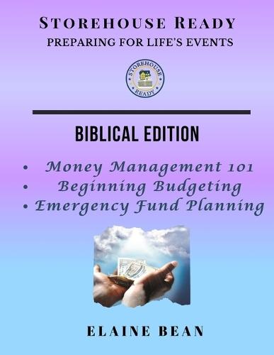 Storehouse Ready: Preparing for Life's Events: Biblical Edition