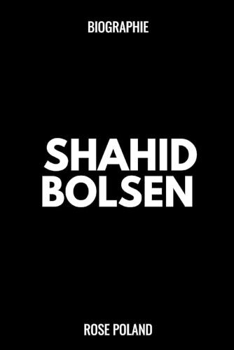 Biographie de Shahid Bolsen: Comment la foi, la controverse et la conviction d'un Américain ont ébranlé le monde islamique