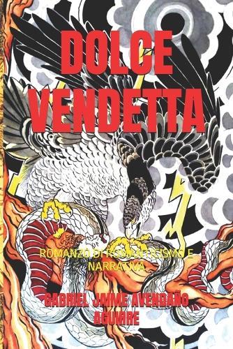 Dolce Vendetta: Romanzo Di Romanticismo E Narrativa