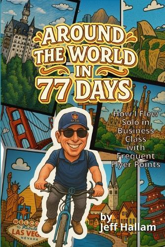 Around The World in 77 Days: How I Flew Solo in Business Class with Frequent Flyer Points