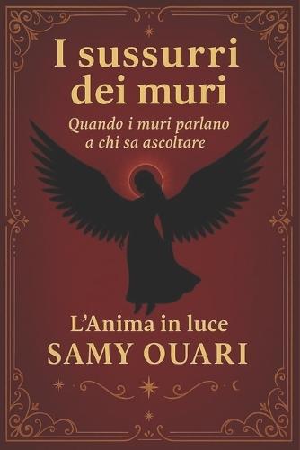 I sussurri dei muri: Quando i muri parlano a chi sa ascoltare