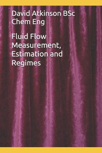Fluid Flow Measurement, Estimation and Regimes