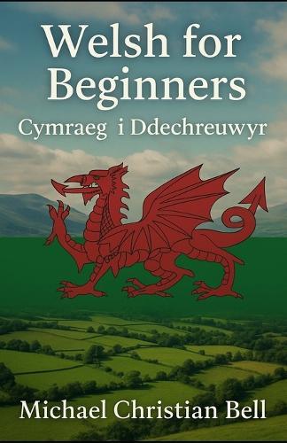 Welsh for Beginners: Cymraeg i Ddechreuwyr