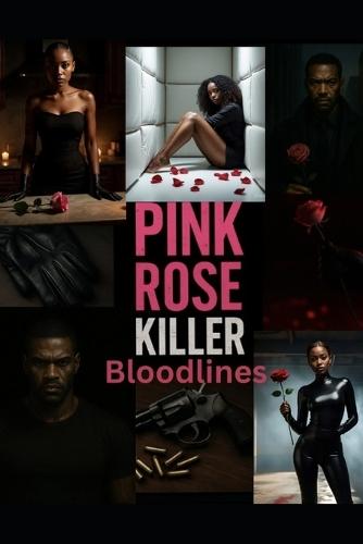 Pink Rose Killer: Bloodlines