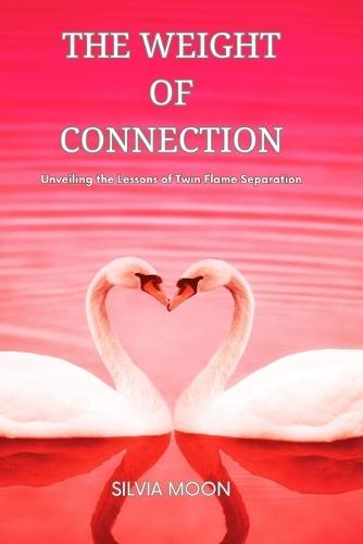 The Weight of Connection: Unveiling the Lessons of Twin Flame Separation