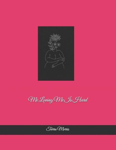 Me Loving Me Is Hard