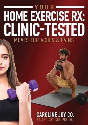 Your Home Exercise Rx: Clinic-Tested Moves for Aches & Pains