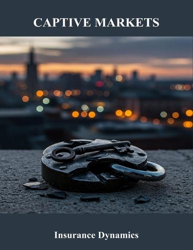 Captive Markets: Insurance Dynamics