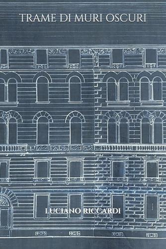 Trame di muri oscuri: Delitti dimenticato a Milano 1947-1903