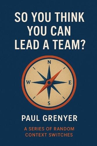 So You Think You Can Lead A Team?: A Series of Random Context Switches