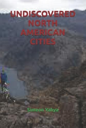 Undiscovered North American Cities