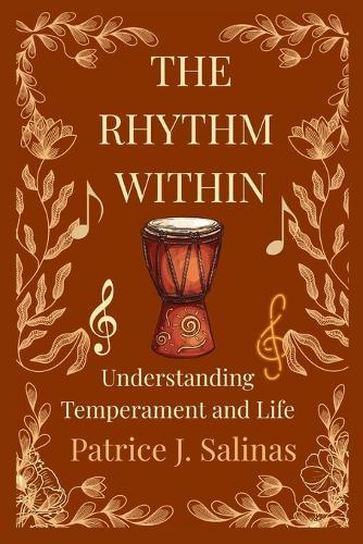 The Rhythm Within: Understanding Temperament and Life: A Guide to Self-Awareness, Growth, and Meaningful Relationships