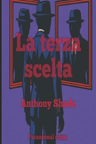 La terza scelta: paranormal thriller