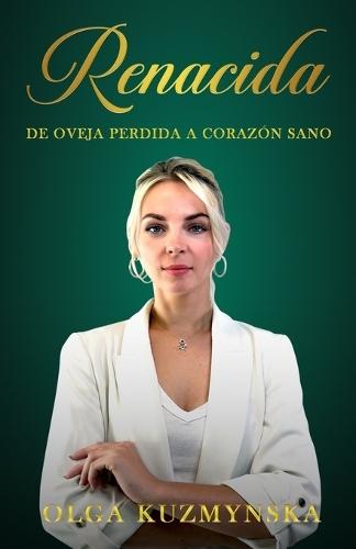 Renacida: De oveja perdida a corazón sano