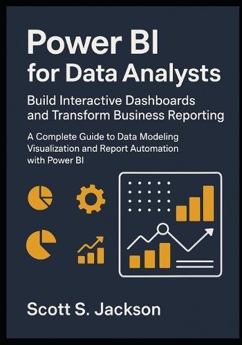 Power BI for Data Analysts Build Interactive Dashboards and Transform ...