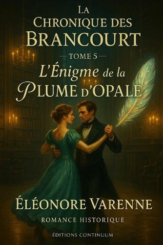 L'Énigme de la Plume d'Opale: cosy mystery régence: une plume d'opale démasque la virgule opaline