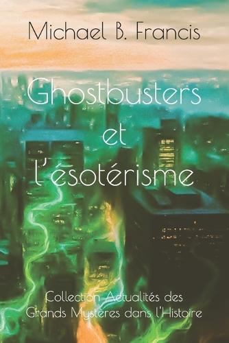 Ghostbusters et l'ésotérisme: Analyse critique et symbolique du film culte de 1984