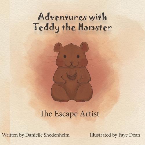 Adventures With Teddy The Hamster: The Escape Artist