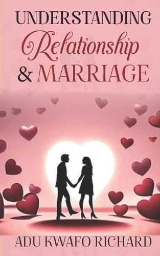 Understanding Relationship & Marriage