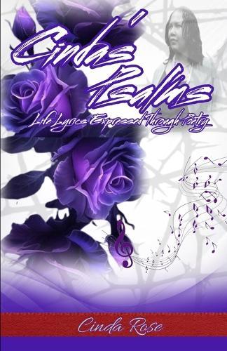 Cinda's Psalms: Life Lyrics Expressed Through Poetry