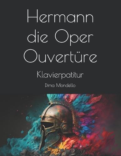 Hermann - die Oper: Ouvertüre - Klavierpatitur