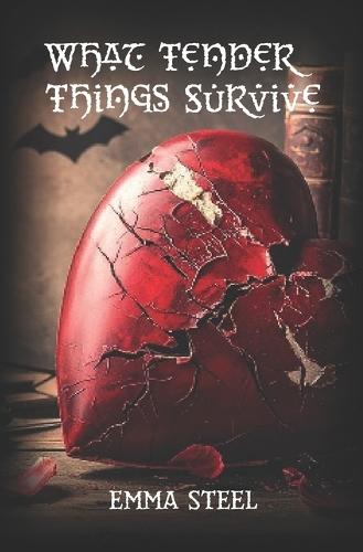 What Tender Things Survive