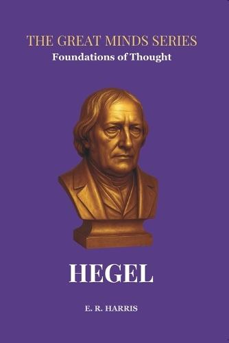Foundations of Thought: HEGEL: Book 8