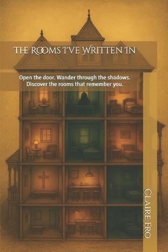 The Rooms I've Written In