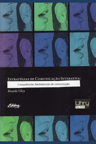 Estratégias de Comunicação Interativa: Competências fundamentais de comunicação