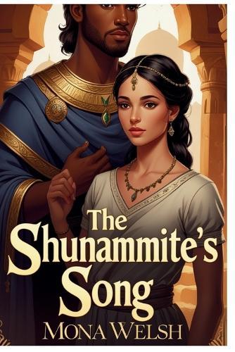 The Shunammite's Song: The Shunammite's Song