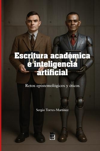 Escritura académica e inteligencia artificial: Retos epistémológicos y éticos