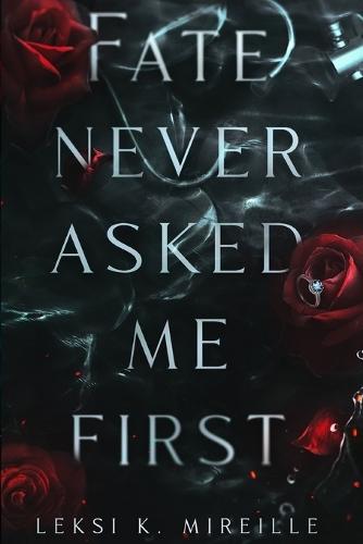 Fate Never Asked Me First