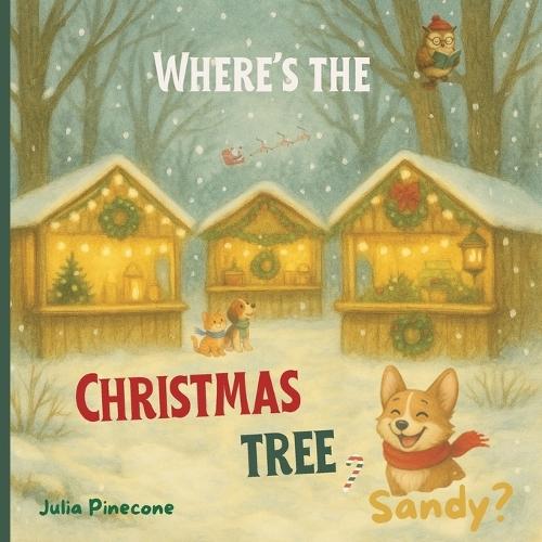 Where's the Christmas Tree, Sandy?: A Christmas Holiday Book for Kids