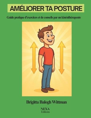 Améliorer ta posture: Guide pratique d'exercices et de conseils par un kinésithérapeute