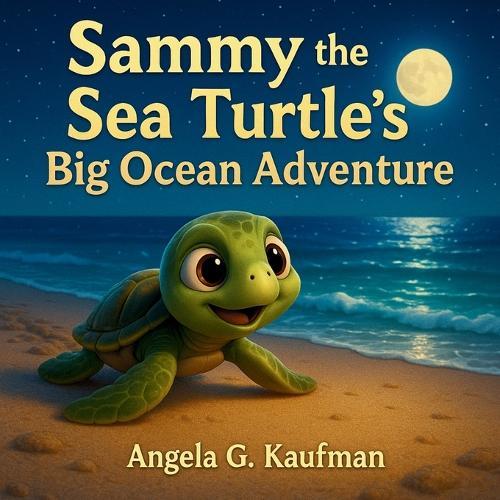 Sammy the Sea Turtle's Big Ocean Adventure