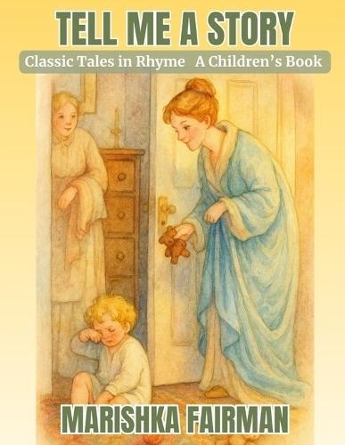 Tell Me a Story: Classic Tales in Rhyme