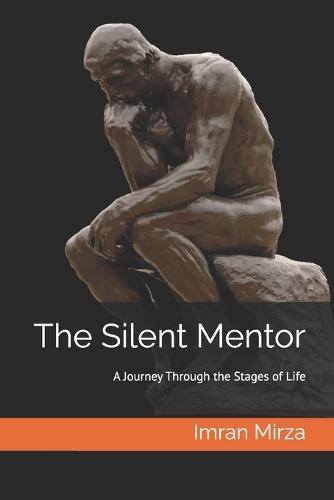 The Silent Mentor: A Journey Through the Stages of Life