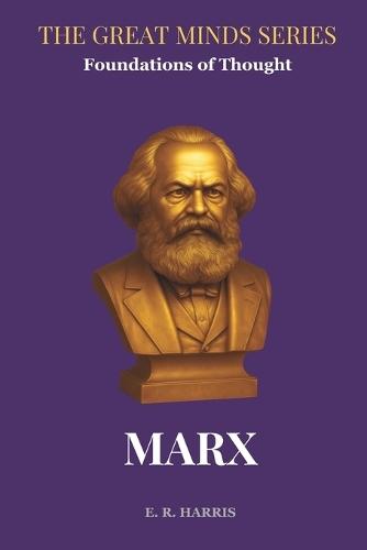 Foundations of Thought: MARX: Book 10