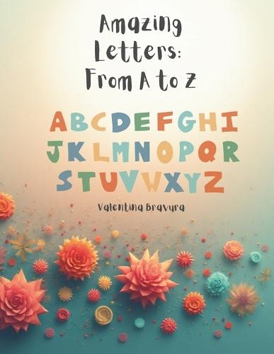 Amazing Letters: From A to Z